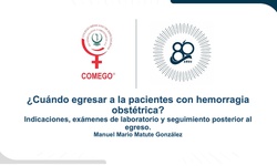 ¿Cuándo egresar a la paciente que presentó hemorragia obstétrica? Indicaciones, exámenes de laboratorio y seguimiento posterior al egreso.