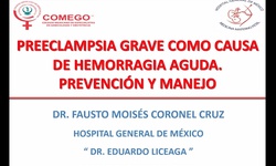 Preeclampsia grave como causa de hemorragia aguda. Prevención y manejo