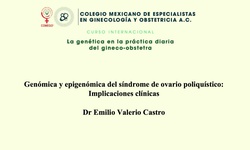 SIMPOSIO IFA: Genómica y Epigenómica en el síndrome de ovario poliquístico: Del diagnóstico clínico al riesgo metabólico transgeneracional