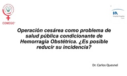 Operación cesárea como problema de salud pública condicionante de Hemorragia Obstétrica. ¿Es posible reducir su incidencia?