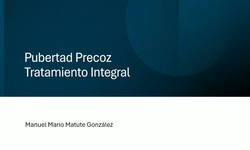 Pubertad precoz “Tratamiento integral”
