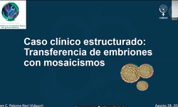 Caso clínico estructurado: Transferencia de embriones con mosaicismos