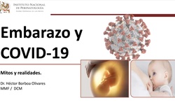Mitos y realidades COVID y embarazo, contagio, prevención, vacunación